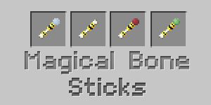 Magical Bone Sticks [1.6.6]