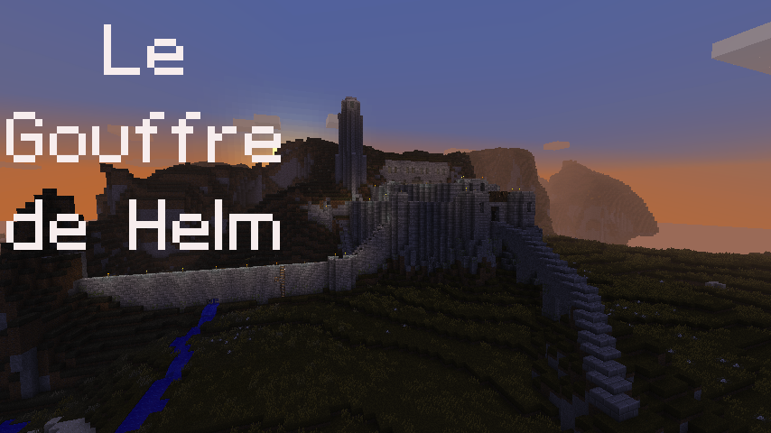 Le Gouffre de Helm • Minecraft.fr