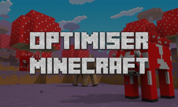 Optimiser Minecraft et avoir plus de FPS