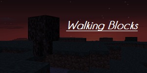 [1.8.1] Walking Blocks