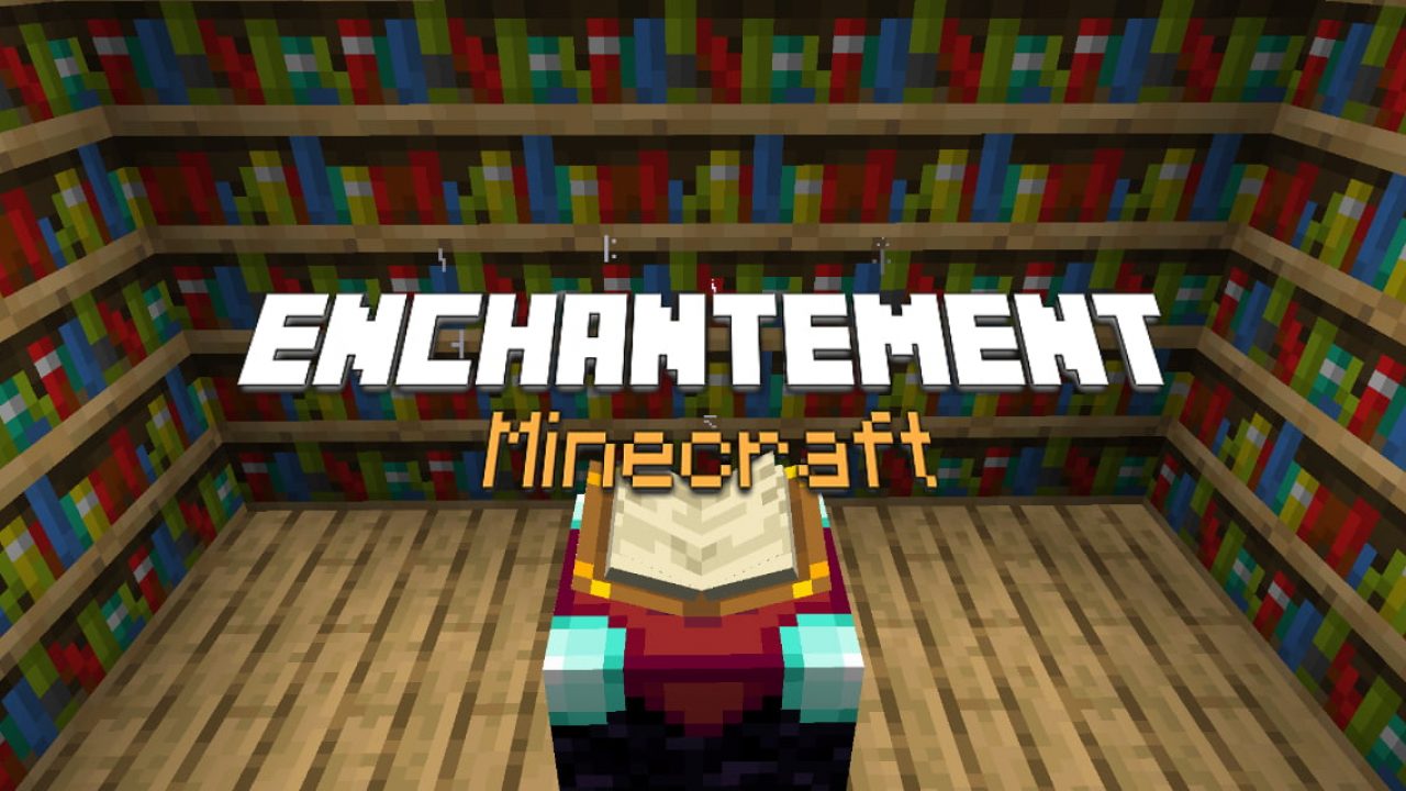 Enchantement dans Minecraft : le Guide Ultime 🔮 • Minecraft.fr Enchantement dans Minecraft : le Guide Ultime 🔮 • Minecraft.fr