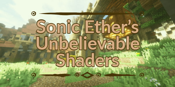 Shaders • Sonic Ether's Unbelievable Shaders 