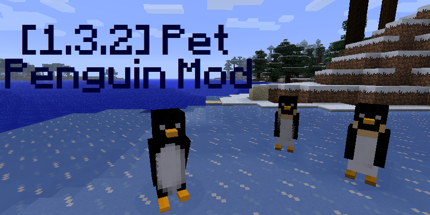 [1.3.2] Pet Penguin Mod