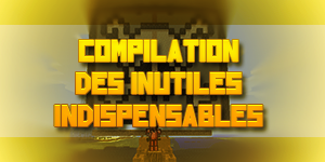 Compilation de Mods Inutiles Indispensables