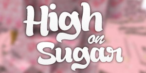High On Sugar