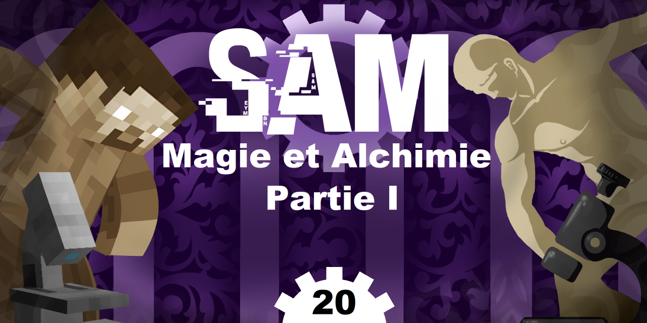 [SAM#20] – Alchimie et Magie
