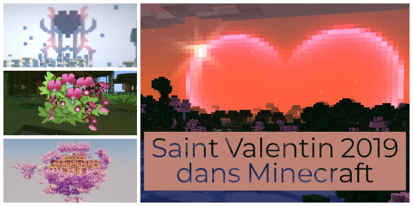 ♥ Saint Valentin 2019 dans Minecraft