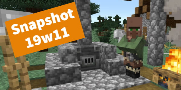 Minecraft 1.14 : Snapshot 19w11