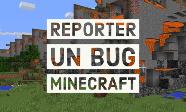 Minecraft : Comment signaler un bug à Mojang ?