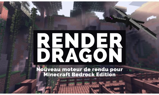 Render Dragon : Nouveau moteur de rendu Minecraft Bedrock