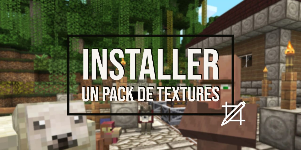 Comment Installer Un Pack De Textures Minecraft Minecraft Fr