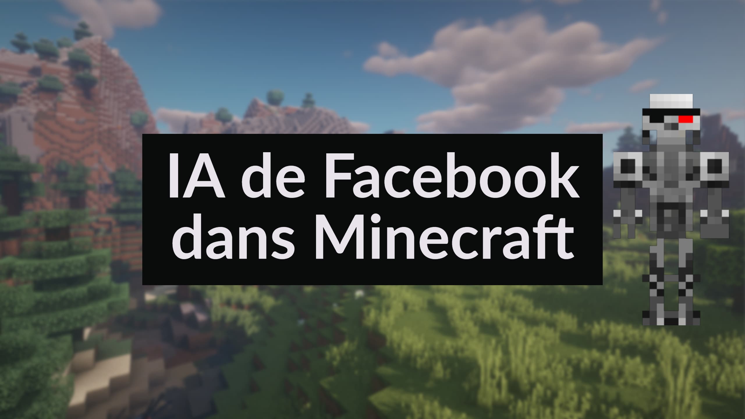 Facebook développe une IA pour Minecraft