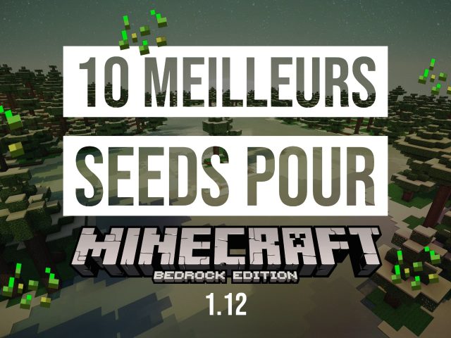 Les 10 Meilleurs Seeds Pour Minecraft Bedrock Pe 1 12 Minecraft Fr