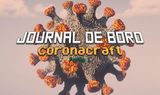 Journal de bord Partie 1 : Coronacraft