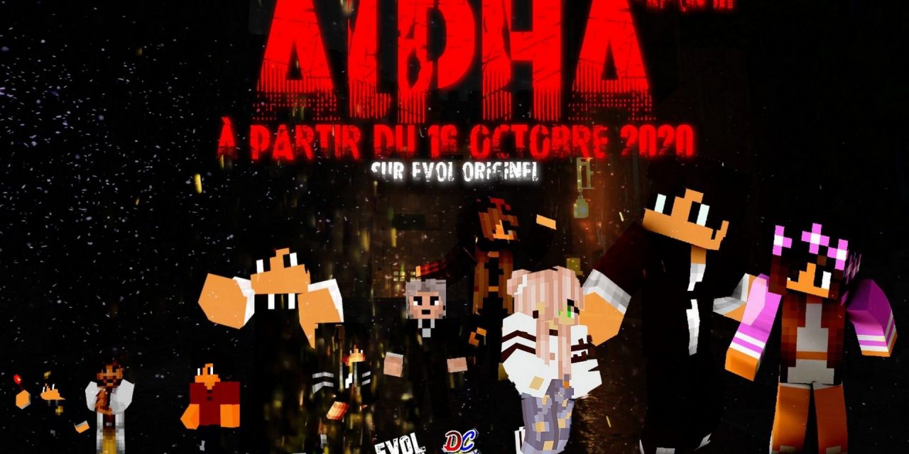 Alpha, une série Minecraft d’Evol Originel