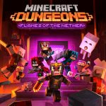 Minecraft Dungeons : Nouveau DLC “Les Flammes du Nether” et contenu gratuit