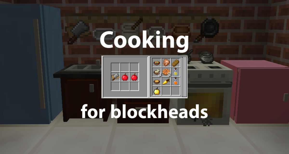 Cooking for Blockheads – Mod – 1.7.10 → 1.16.5