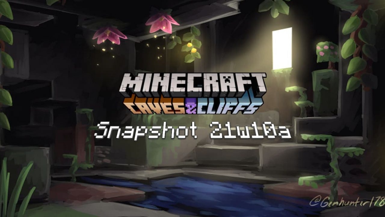 Snapshot 21w10a Minecraft 1 17 Cavernes Luxuriantes Et Opengl Core 3 2 Minecraft Fr