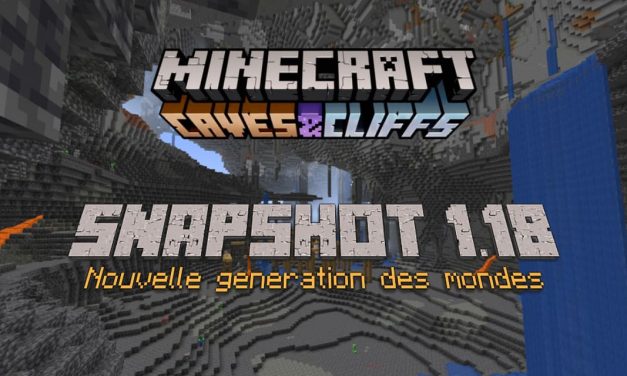 Minecraft 1.18 : Snapshot n°2 – Caves & Cliffs Partie II – Nouvelle génération des terrains