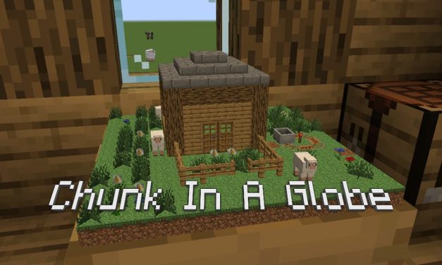 Chunk in a globe – Mod – 1.15 → 1.16