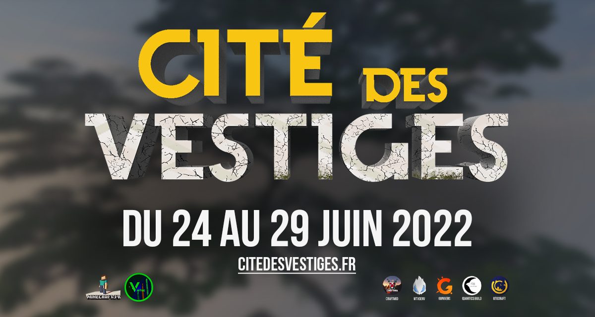 La Cité des Vestiges – événement Minecraft du 24 au 29 juin 2022