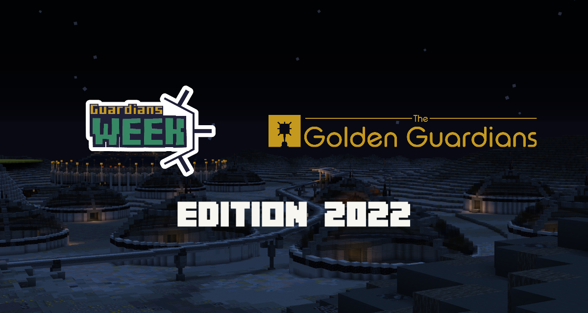 Guardians Week & Golden Guardians 2022 !