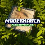 ModernArch : Réalisme Moderne – Pack de Texture Minecraft – 1.17 → 1.20