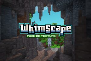 Whimscape : Beauté Pixelisée - Pack de Texture Minecraft – 1.17 → 1.21 whimscape-pack-texture-minecraft