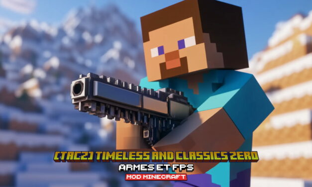 [TaCZ] Timeless and Classics Zero : Armes et FPS – Mod Minecraft – 1.18 → 1.21