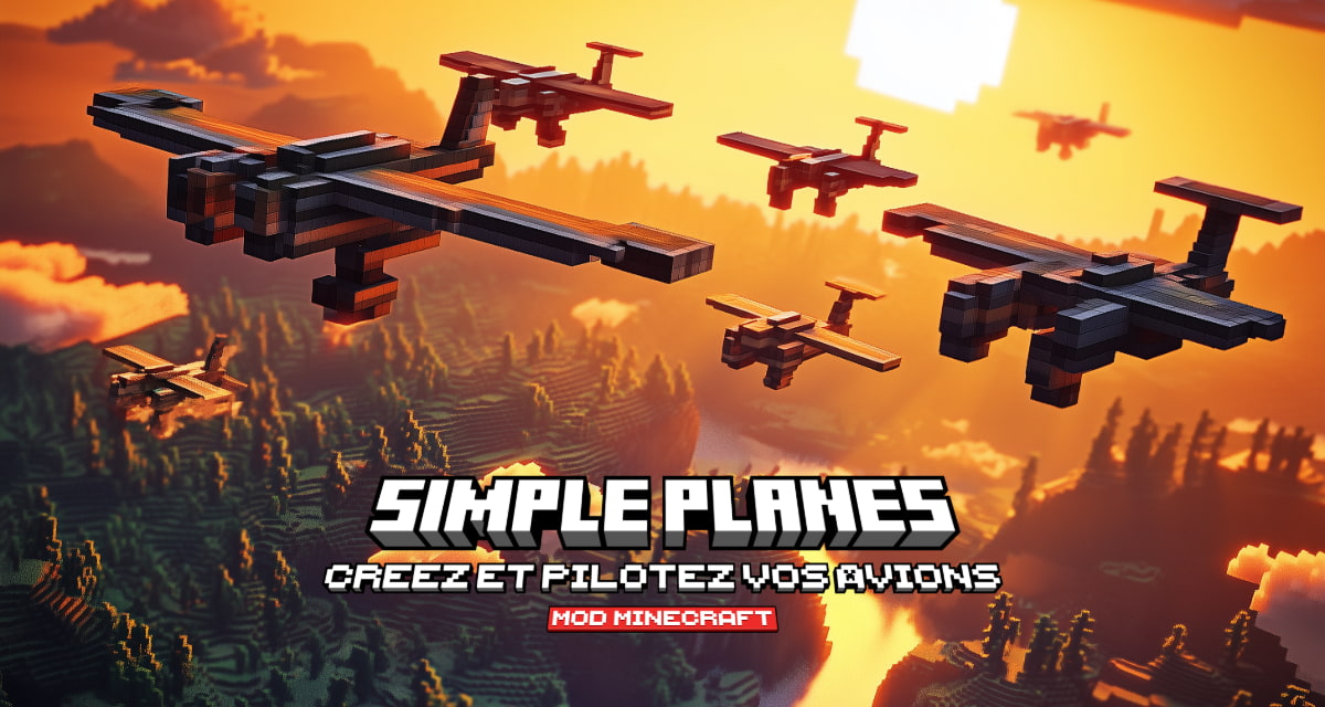 Simple Planes : Créez et Pilotez vos Avions – Mod Minecraft – 1.12 → 1.21