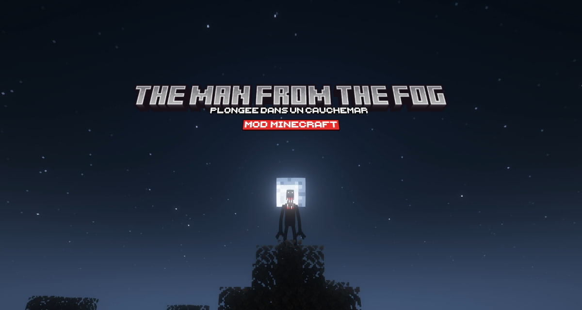 The Man From The Fog : Plongée dans un Cauchemar – Mod Minecraft – 1.18 → 1.20