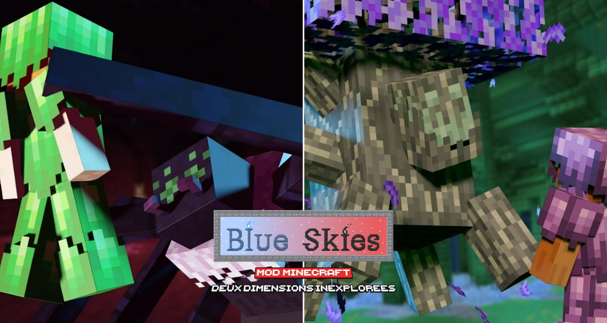 Blue Skies : Deux Dimensions Inexplorées – Mod Minecraft – 1.12 → 1.20