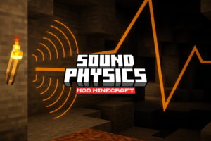 sound-physics-pour-un-son-plus-coherent-mod-minecraft