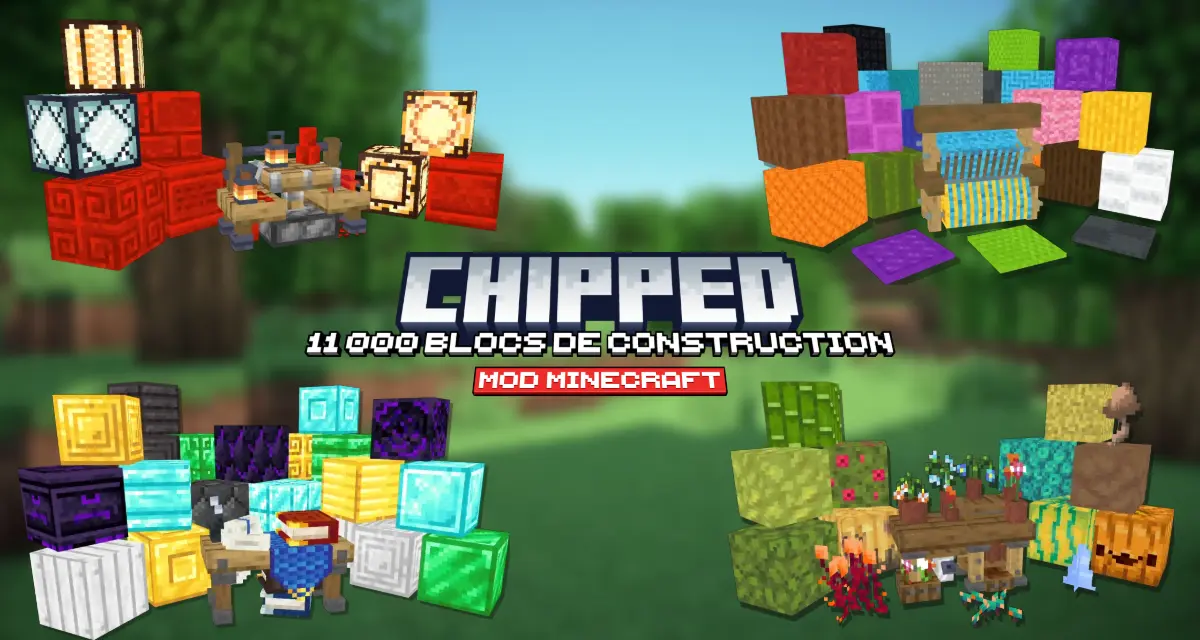 Chipped : 11 000 Blocs de Construction – Mod Minecraft – 1.18 → 1.21