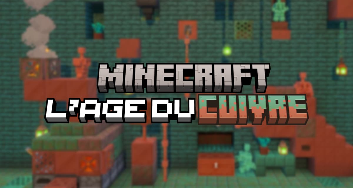 Minecraft révèle le nom de sa prochaine mise à jour : l’Âge du cuivre
