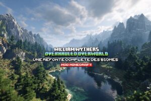 william-wythers-overhauled-overworld-une-refonte-complete-des-biomes-de-minecraft