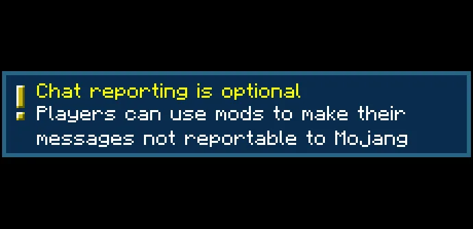 Avertissement indiquant un signalement optionnel des messages dans Minecraft