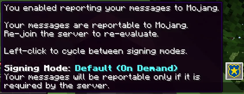 Statut indiquant que le signalement du chat est actif dans Minecraft