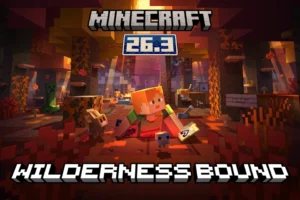 Minecraft 26.3 "Wilderness Bound" - Tout le contenu de la mise à jour minecraft 26.3 mise à jour